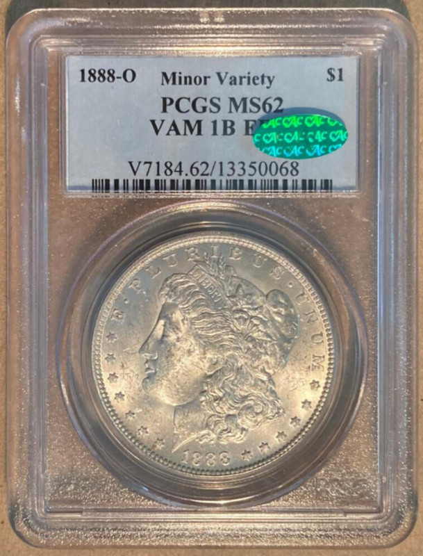1888-O PCGS & CAC MS62 VAM 1B EDS (Early Die