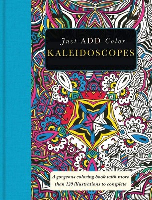 Kaleidoscopes: Gorgeous coloring books with more than 120 illustrations to c...