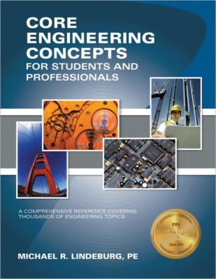 Core Engineering Concepts for Students & Professionals (Lindeburg, 2010)