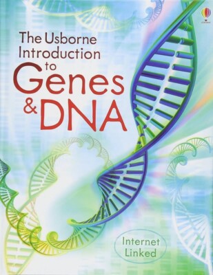 The Usborne Introduction To Genes & DNA - Internet Linked -
