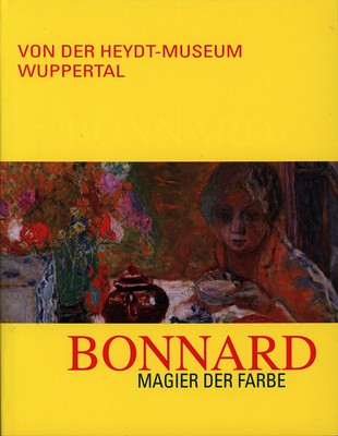 Bonnard, Magier der Farbe.