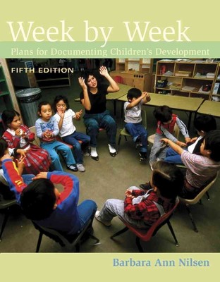 Week by Week: Plans for Documenting Children's Development (What s New in ...