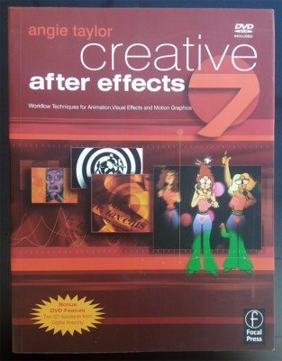 Creative After Effects 7: Workflow Techniques (pbk) | Angie Taylor