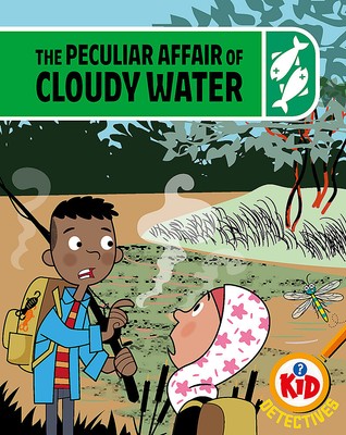 NEW BOOK Kid Detectives: The Peculiar Affair of Cloudy Water by Adam Bushnell (2