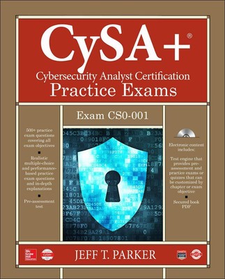 CompTIA CySA+ Cybersecurity Analyst Certification Practice Exams (Exam CS0-0...