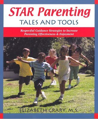 Star Parenting Tales and Tools: Respectful Guidance Strategies to Increase