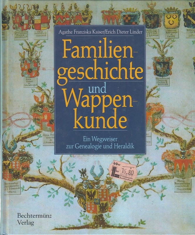 Familiengeschichte Und Wappenkunde. Ein Wegweiser Zur Genealogie