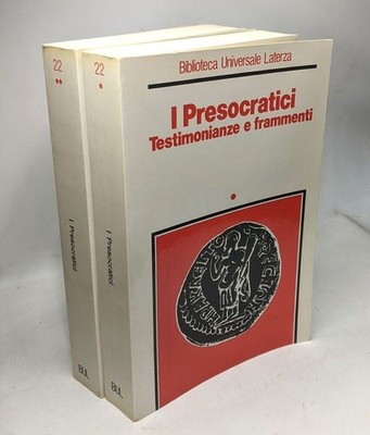 I Presocratici. Testimonianze e frammenti (Biblioteca universale Laterza) -