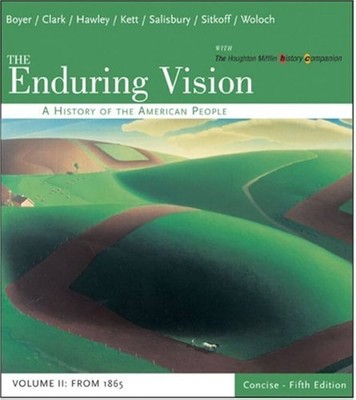 The Enduring Vision: A History of the American People, Vol. 2 5th Edition