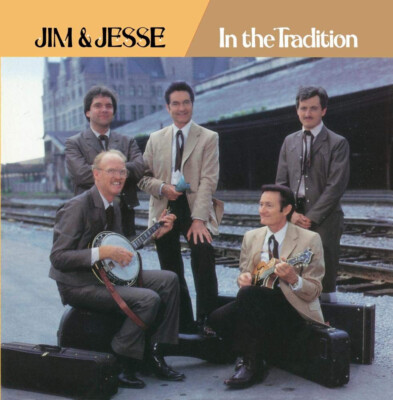 In the Tradition by Jim & Jesse And The Virginia Boys (CD, 1987 Rounder Records)
