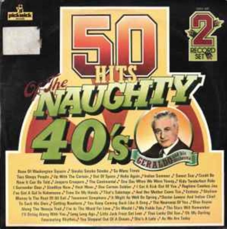 Geraldo And His Orchestra – 50 Hits Of The Naughty 40's