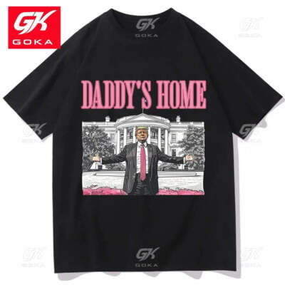 Daddy's Home Trump for President 2024 O-Neck Cotton T Shirt MAGA Gift -USA Freed