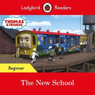 Ladybird Readers Beginner Level - Thomas the Tank Engine - the New School (elt G