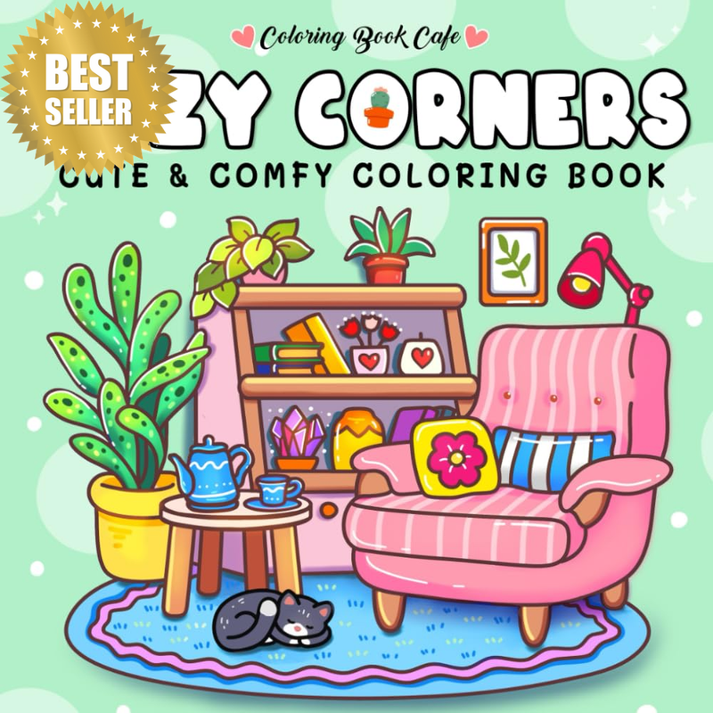 Cozy Corners: Coloring Book for Adults and Teens Featuring Super Cute Nooks and