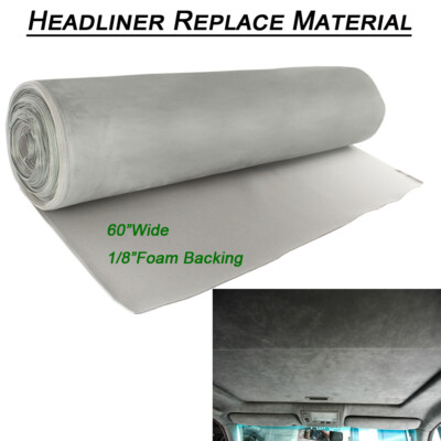 Suede Headliner Fabric Upholstery Backing Foam Renovate/Repair/Replace
