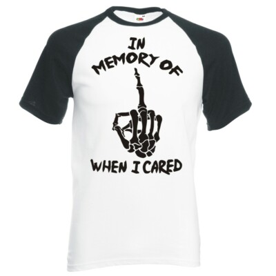 IN MEMORY OF WHEN I CARED RAGLAN BASEBALL T-SHIRT