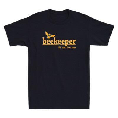 Beekeeper If I Run, You Run Shirt Funny Bee Hive Honey Lover Gift Men's T-shirt