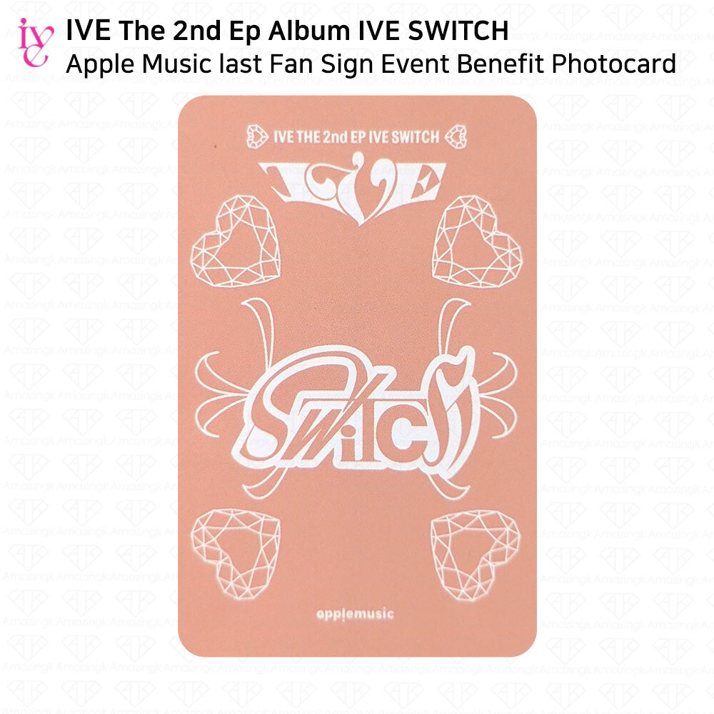 IVE SWITCH Apple music 4 コンプ IVE The 2nd EP Album IVE SWITCH Apple Music 1st Fan Sign