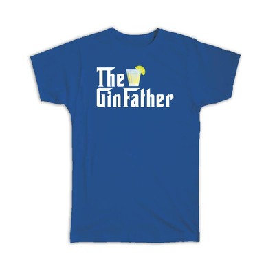 Gift T-Shirt : Gin Father Godfather Dad Fathers Day Cocktail Lover Ginuary