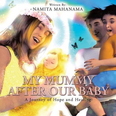 My Mummy After Our Baby: A Journey of Hope and Healing by Namita Mahanama Paperb