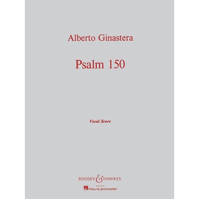 Psalm 150, Op. 5 (for Chorus and Orchestra) Vocal Score by Alberto E. Ginastera