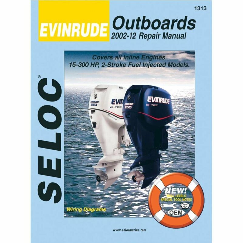 Evinrude Outboard, 2002-2012 Repair and Tune-Up Manual