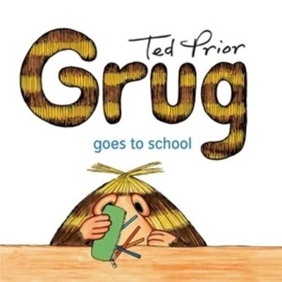 Grug Goes to School by Ted Prior (English) Paperback Book