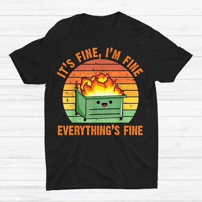 It S Fine I M Fine Everythings Fine Lil Unisex T-shirt Size S-5XL Gift For Fan