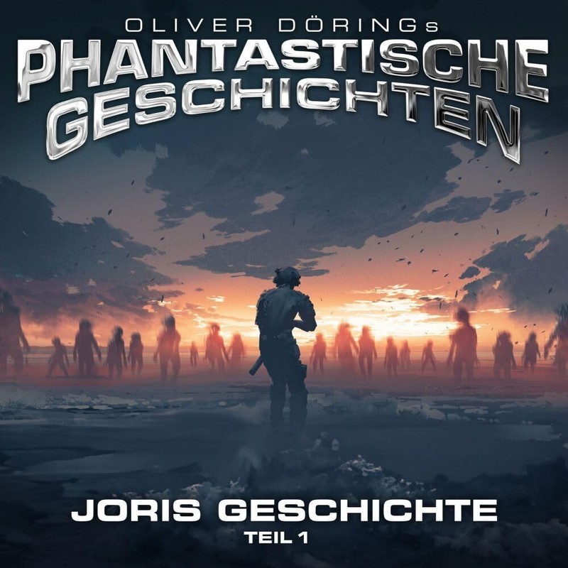 Oliver Doerings Phantastische Geschichten Joris Geschichte (Teil 1) (Cd)