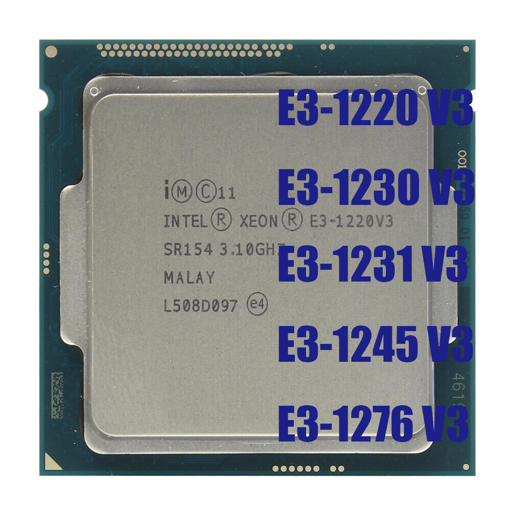 Intel Xeon E3-1220 V3 E3-1230 V3 E3-1231 V3 E3-1245 V3 1276 Intel Xeon E3-1220 V3 E3-1230 V3 E3-1231 V3 E3-1245 V3 1276