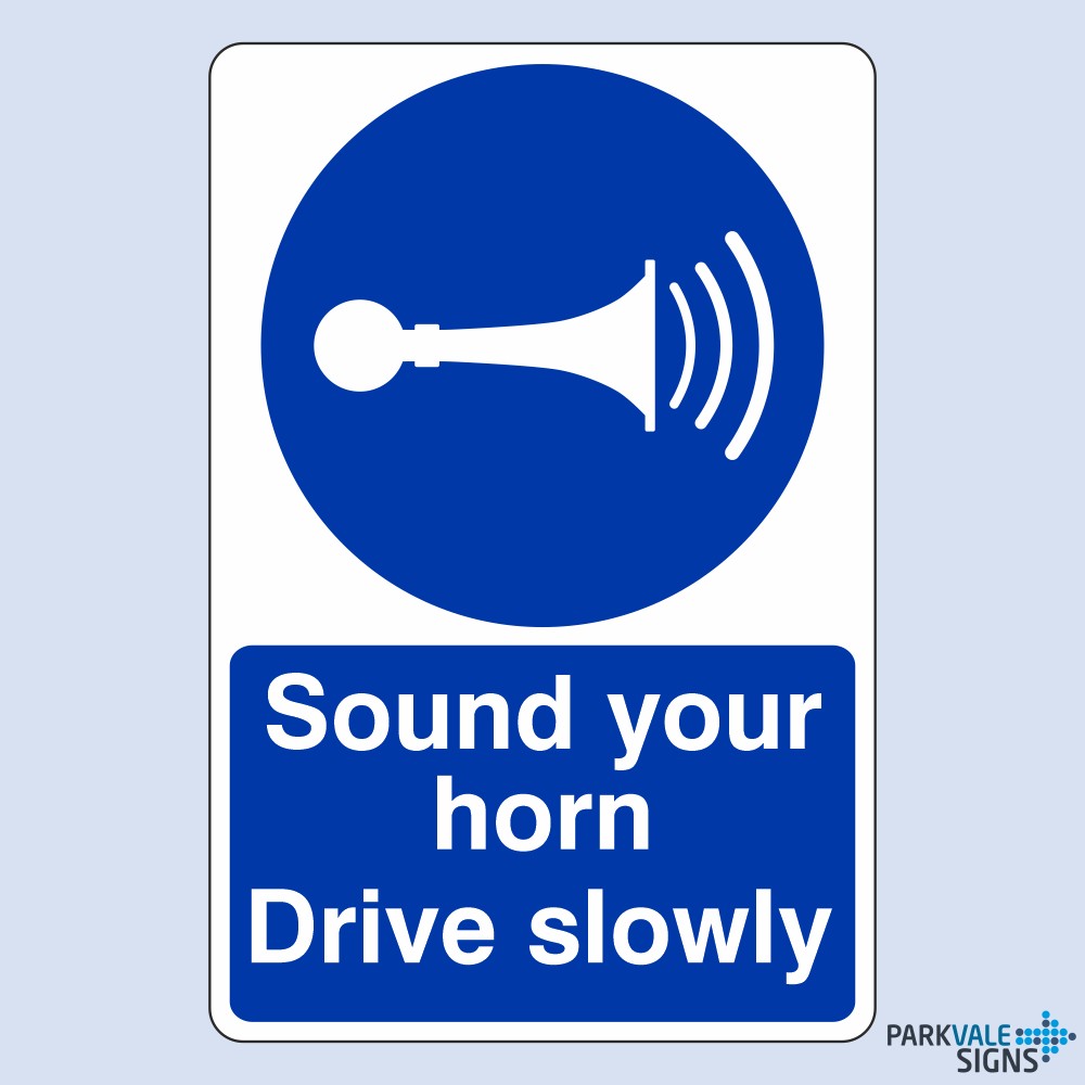 Sound Your Horn Drive Slowly Safety Sign eBay
