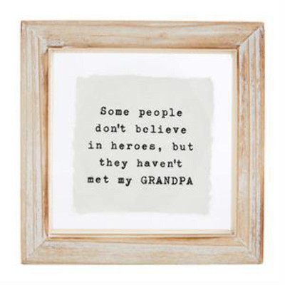 Some People Don't Believe in Heroes, But They Haven't Met My Grandpa Glass Plaqu