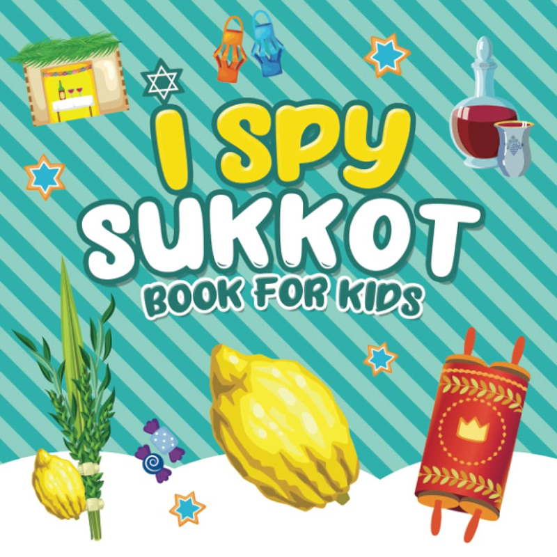 I Spy Sukkot Book for Kids: a Fun Guessing Game Book for Little Kids Ages 2-5 an