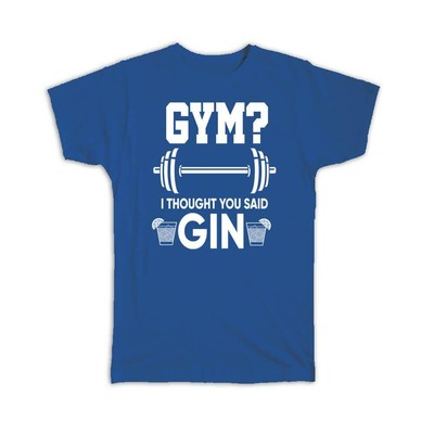 Gift T-Shirt : Gym Gin Funny Sign Cocktail Lovers Brother Fathers Day Ginuary