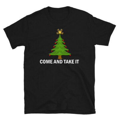 Come and Take It Christmas Tree Anti Lockdown Funny Gift for Men Dad Shirt