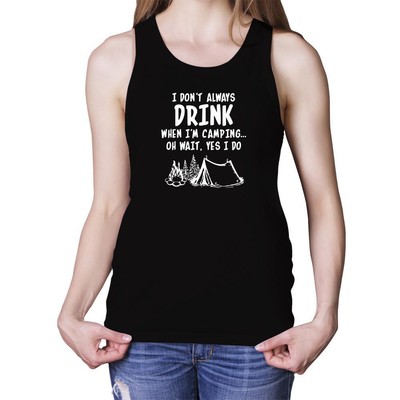 I don't always drink when I'm camping oh wait yes I do T-shirt