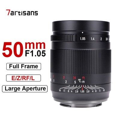 7artisans 50mm F1.05 Full Frame Lens For E/Z/RF/EOS-R/L Mount Mirrorless Cameras