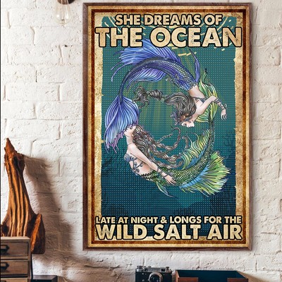 Mermaid She Dreams Of The Ocean Wild Salt Air Mermaids Poster