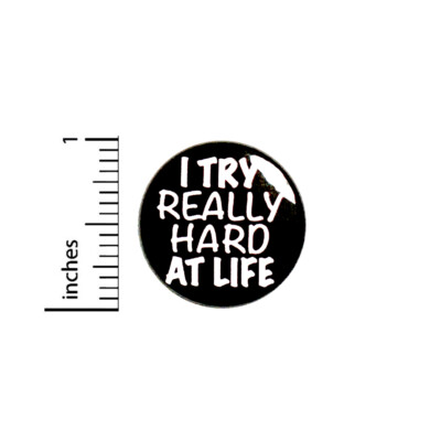 I Try Really Hard At Life Refrigerator Magnet Fridge Magnet Cool Gift 1'' M93-13