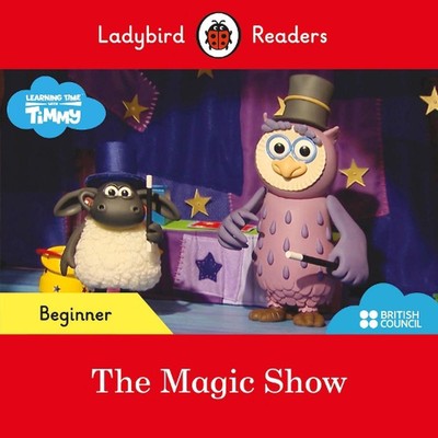 Ladybird Readers Beginner Level - Timmy Time - The Magic Show (ELT Graded Reader