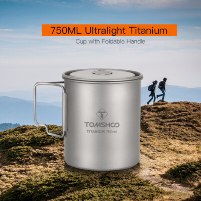 TOMSHOO 750ml Titan Camping Tasse Ultraleicht Outdoor Becher mit Klappgriff R0M1