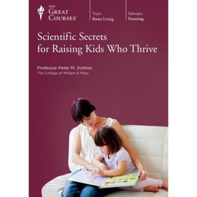 Scientific Secrets for Raising Kids Who Thrive