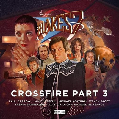Blake's 7 - 4: Crossfire Part 3 by Trevor Baxendale Compact Disc Book