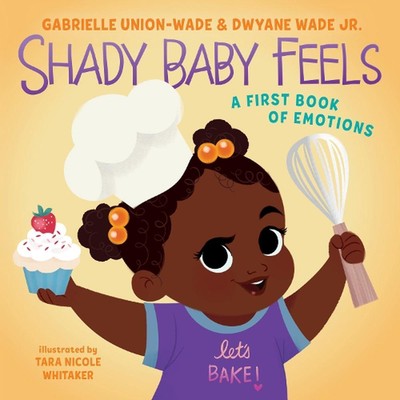 Shady Baby Feels: A First Book of Emotions by Gabrielle Union (English) Board Bo