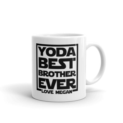 Yoda Best Brother Ever Love Megan Coffee Tea Ceramic Mug Office Work Cup Gift