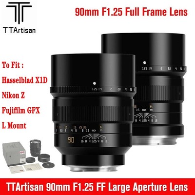 TTArtisan 90mm F1.25 Full Fame Lens for Nikon Z Fuji GFX Hasselblad X1D L Mount