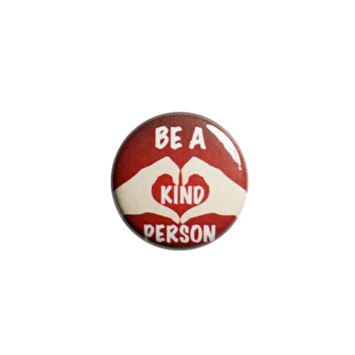 Be a Kind Person Refrigerator Magnet Kindness Reminder Kitchen Home Decor 1 Inch