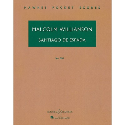 Santiago de Espada (Overture) Scores/Books Series by Malcolm Williamson