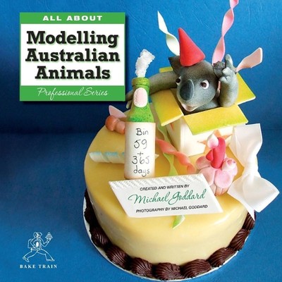 ALL ABOUT Modelling Australian Animals: Professional Series by Michael Goddard (