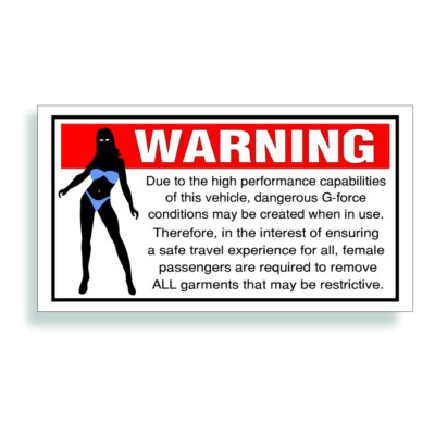 Warning DECAL High Performance VEHICLE remove clothing for atc or atv